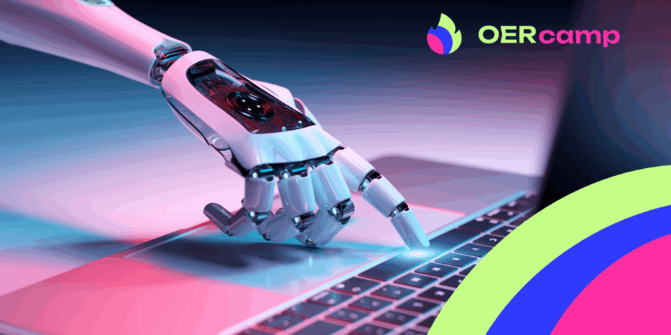 Ein Roboterarm mit metallisch glänzender Oberfläche tippt auf einer Computertastatur. Im Hintergrund verlaufen die Farben von Blau zu Rosa. Oben rechts befindet sich das OERcamp-Logo mit einer stilisierten Blattform und Schriftzug. Unten rechts sind drei breite, halbkreisförmige Farbbögen in Grün, Blau und Pink zu sehen.